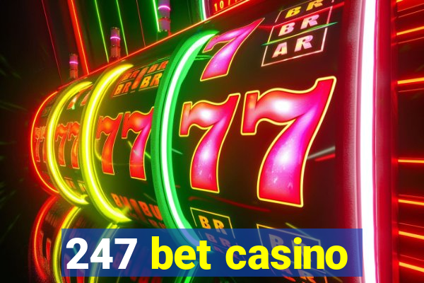247 bet casino