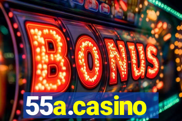55a.casino