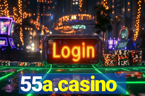 55a.casino