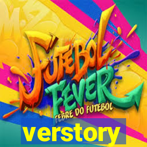 verstory
