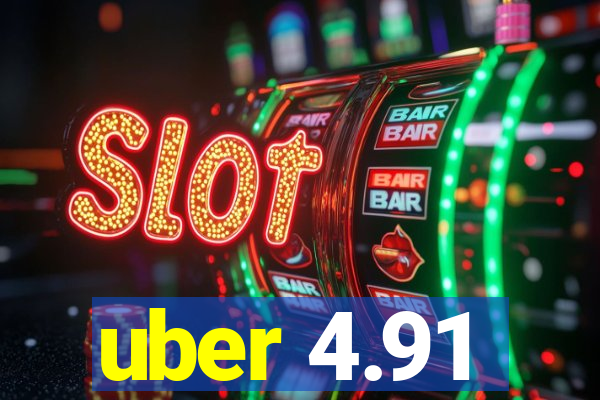 uber 4.91