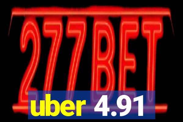 uber 4.91