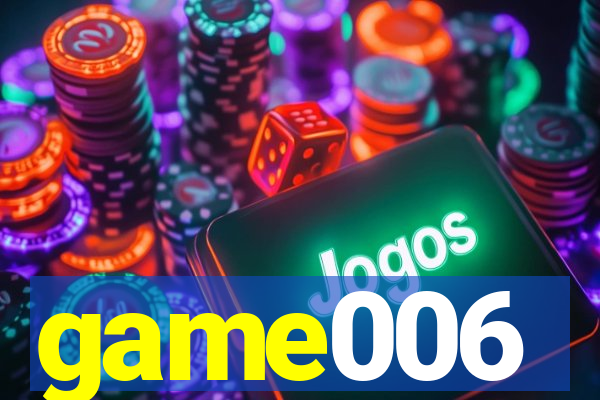 game006