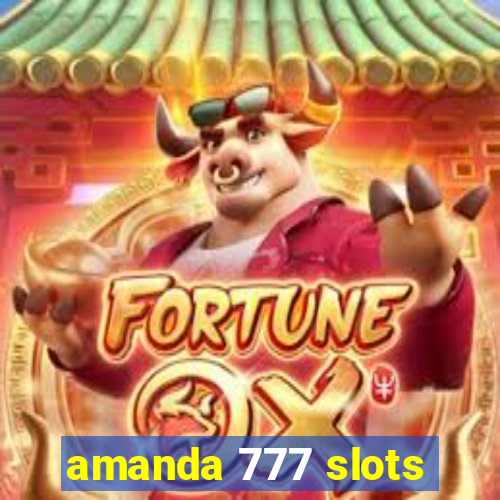 amanda 777 slots