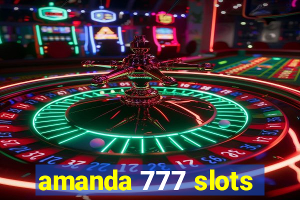 amanda 777 slots