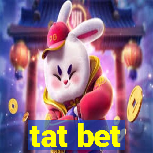 tat bet