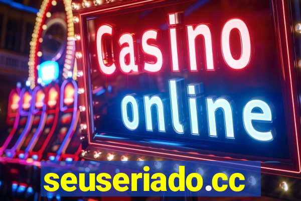 seuseriado.cc