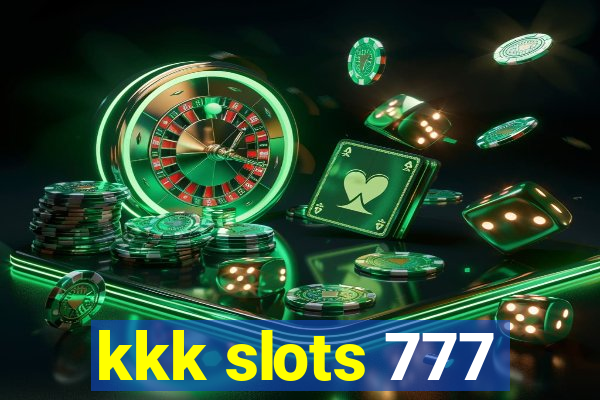 kkk slots 777