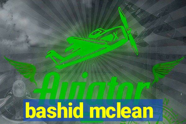 bashid mclean