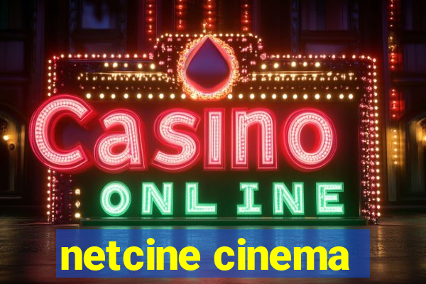 netcine cinema