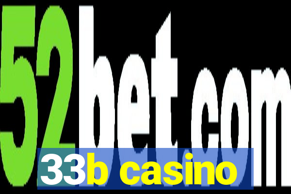 33b casino