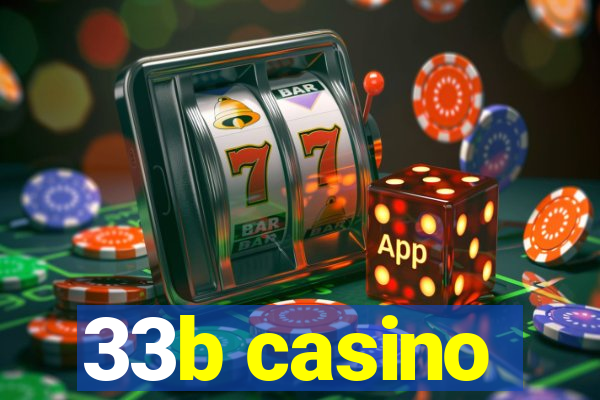 33b casino