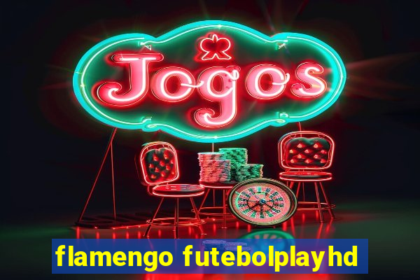 flamengo futebolplayhd