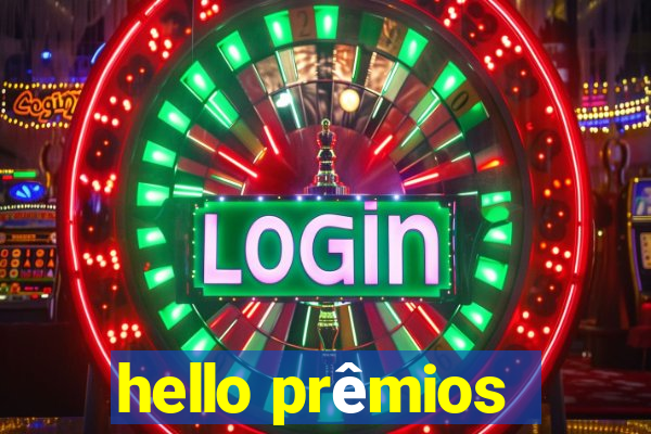 hello prêmios