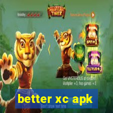 better xc apk