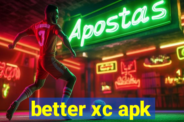 better xc apk