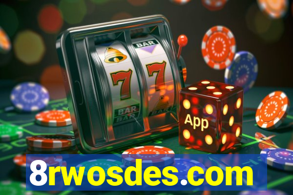 8rwosdes.com