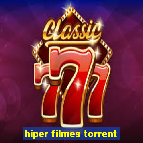 hiper filmes torrent