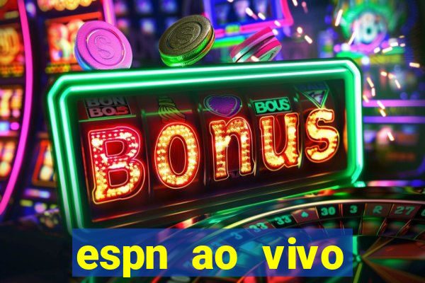 espn ao vivo online gratis