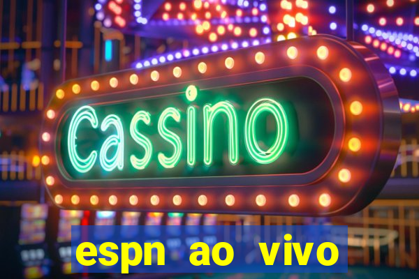 espn ao vivo online gratis