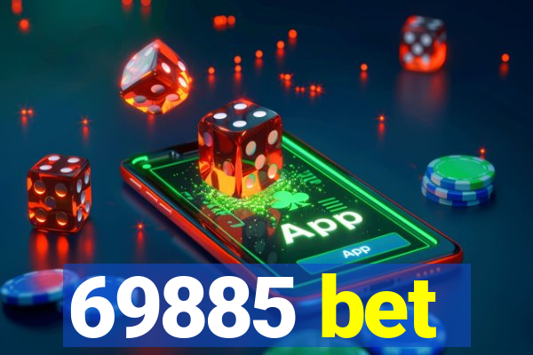 69885 bet