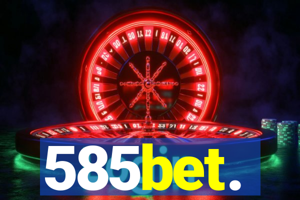 585bet.
