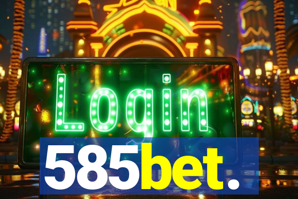 585bet.