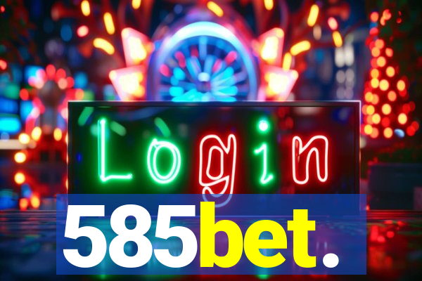585bet.