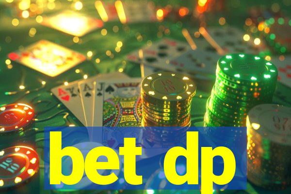 bet dp