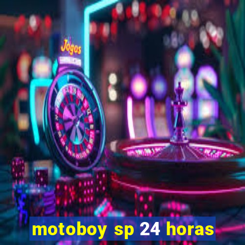 motoboy sp 24 horas
