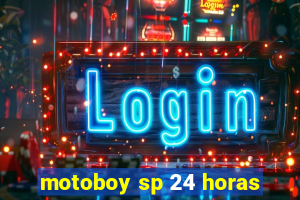 motoboy sp 24 horas