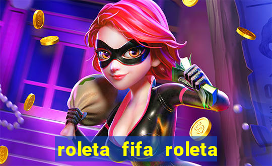 roleta fifa roleta times fifa