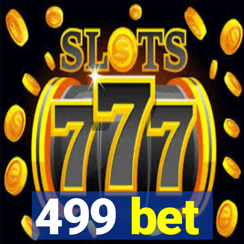 499 bet