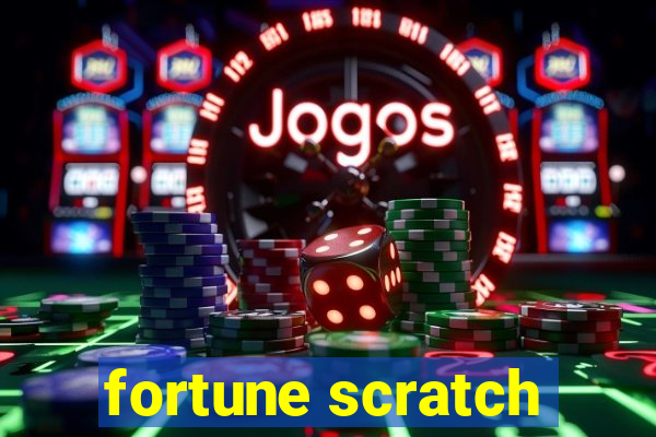 fortune scratch