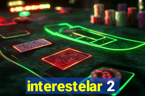 interestelar 2