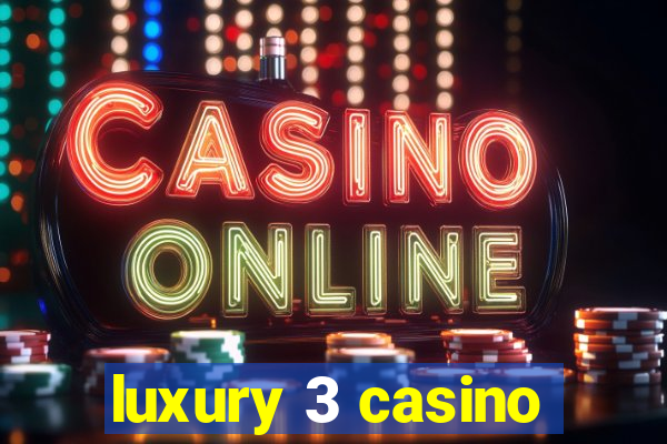 luxury 3 casino
