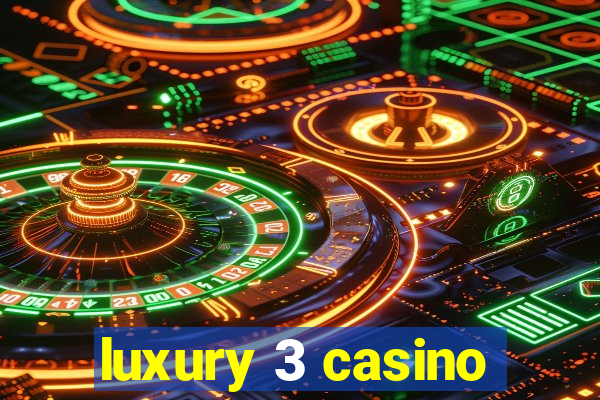 luxury 3 casino