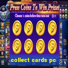 collect cards pc