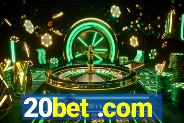 20bet .com