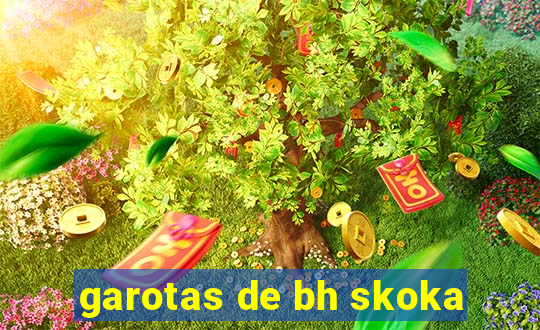 garotas de bh skoka