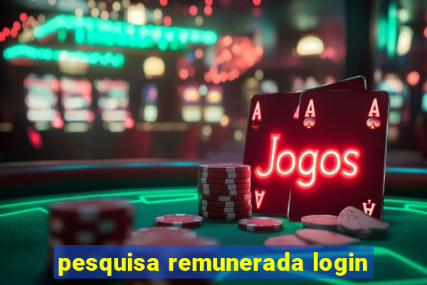 pesquisa remunerada login