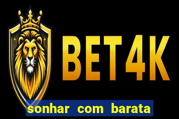 sonhar com barata jogo do bicho