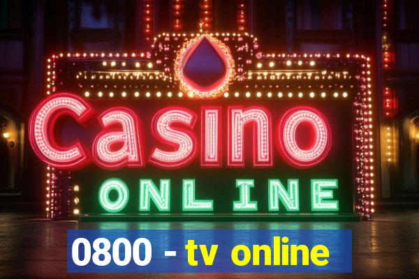 0800 - tv online