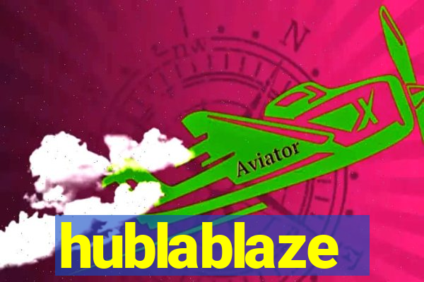 hublablaze