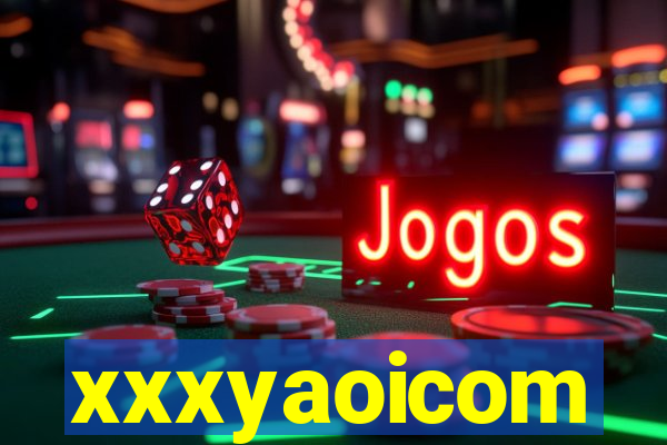 xxxyaoicom