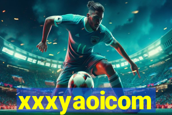 xxxyaoicom
