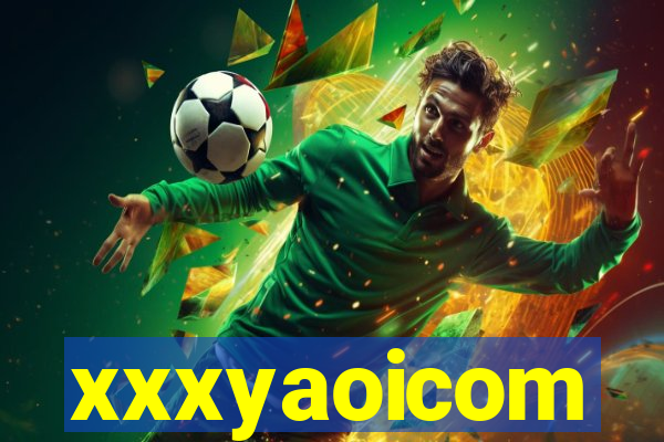 xxxyaoicom