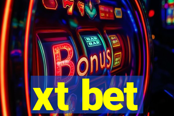 xt bet