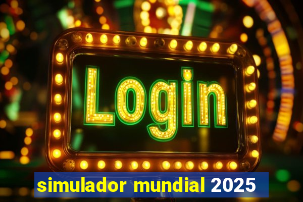 simulador mundial 2025