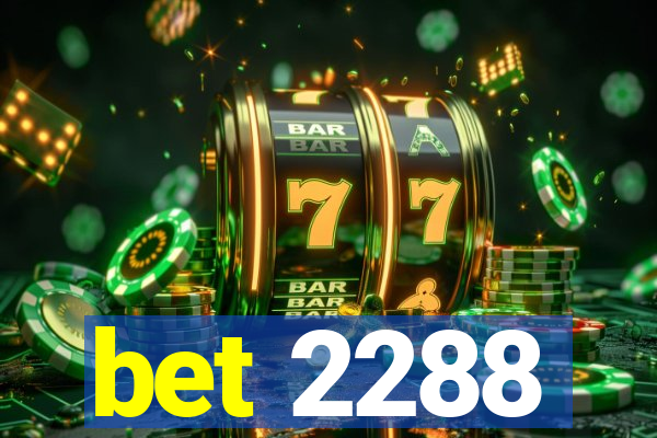 bet 2288